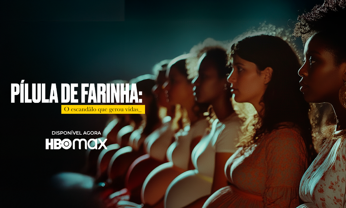Foto da campanha PÍLULA DE FARINHA - O ESCÂNDALO QUE GEROU VIDAS